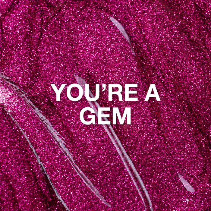 Glitter Gel - You’re a Gem